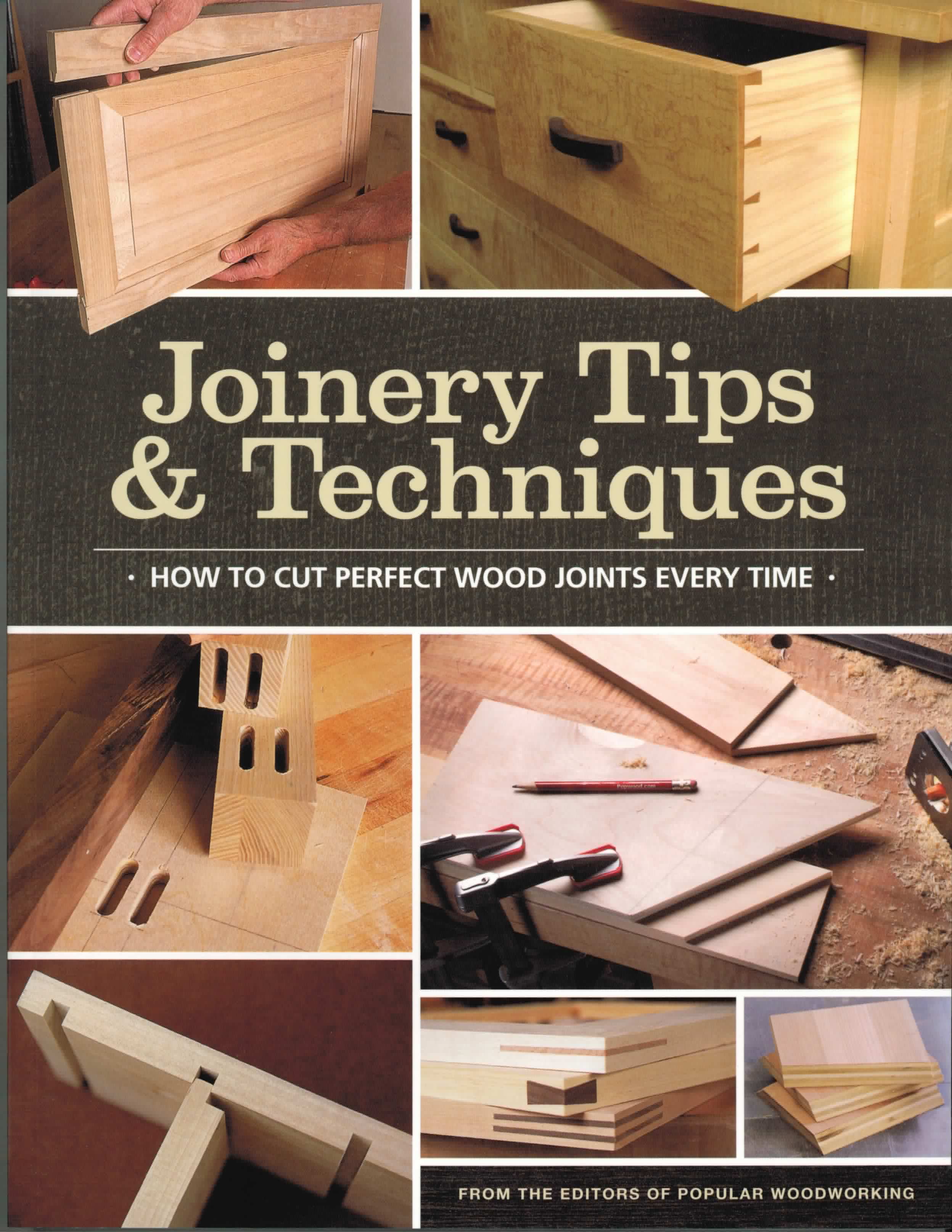 Joinery Tips &amp; Techniques: The Woodworker's Library 