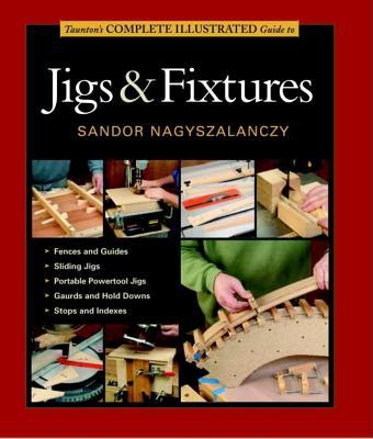 THE COMPLETE ILLUSTRATED G/T JIGS & FIXTURES (PB)