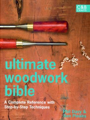 Ultimate Woodwork Bible