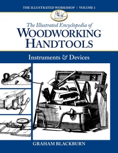 Illustrated Encyclopedia of Woodworking Handtools, Devices Instruments