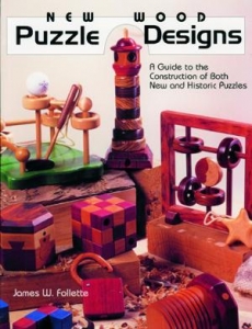 New Wood Puzzle Designs: A Guide to the Construction of Both New and Historic Pu
