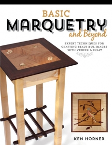 Basic Marquetry and Beyond: Expert Techniques for Crafting Beautiful Images with