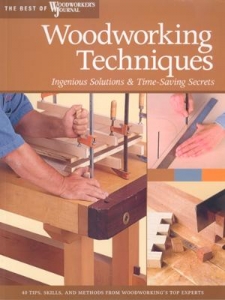 WOODWORKING TECHNIQUES, Best of Woodworker's Journal