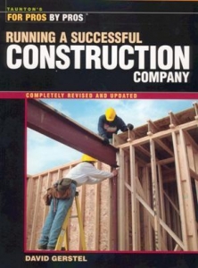 FOR PROS BY PROS: RUNNING A SUCCESSFUL CONSTRUCTION COMPANY