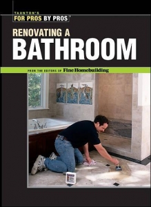 FOR PROS BY PROS: RENOVATING A BATHROOM
