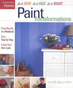 PAINT TRANSFORMATIONS: DO IT NOW, DO IT FAST, DO IT RIGHT