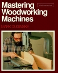 MASTERING WOODWORKING MACHINES-BOOK