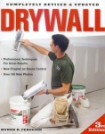 DRYWALL (3rd ed.): Professional Techniques for Great Results
